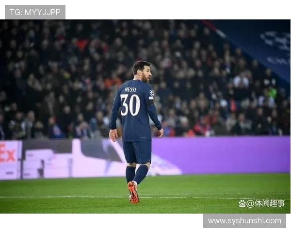 梅西宣布离开巴黎圣日耳曼 未来去向引发全球球迷关注 梅西宣布离开巴黎圣日耳曼 未来去向引发全球球迷关注