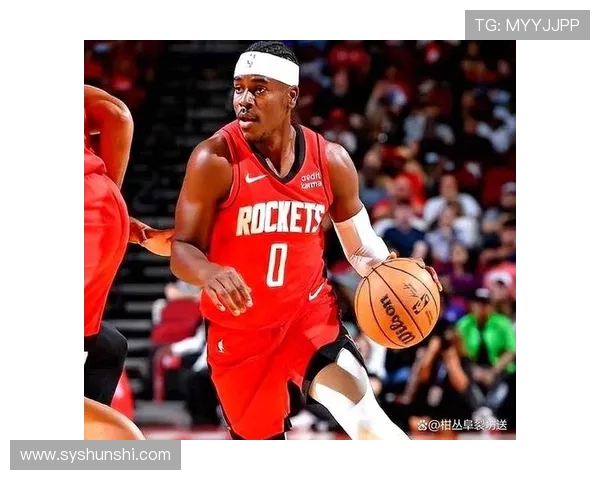 火箭队新赛季调整加速核心磨合冲击季后赛前景受关注联盟内外热议